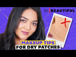 makeup tips to deal with dry patches
