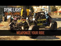 Once you have the buggy equipped with upgrades and weapons, you will be able to use it for numerous races and challenges. Dying Light The Following How To Customize Your Dirt Buggy Tech Times