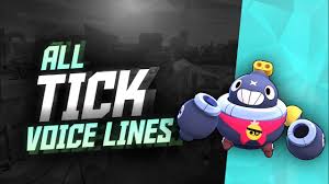 He throws mines, and his super makes his head detach, seek a target and explode.. Tick Voice Lines Brawl Stars Youtube