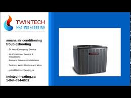 Troubleshooting your amana air conditioner helps you determine whether the problem requires the attention of a technician or if you can repair the appliance yourself. Amana Air Conditioning Troubleshooting Youtube