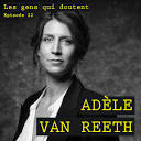 22 Adèle Van Reeth : « Les réponses ne m'intéressent pas beaucoup ...