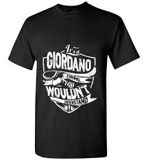 Its A Giordano Thing You Wouldnt Understand Men T Shirt