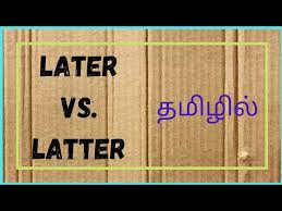 later vs latter difference between