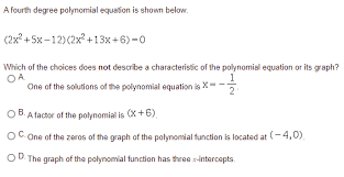 A Fourth Degree Polynomial Equation Is