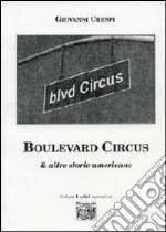 Boulevard libro para descargar gratis en formato epub, mobi y pdf. Scarica Epub Boulevard Circus Altre Storie Americane