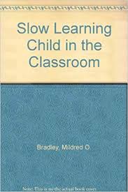 Buy Slow Learning Child in the Classroom Book Online at Low Prices ...