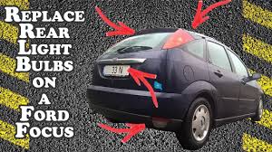 How To Replace Rear Light Bulbs Ford Focus 2001
