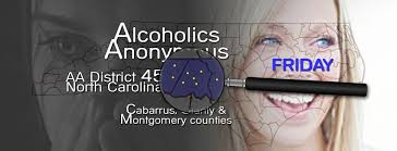 Hope and help for families and friends of alcoholics. Aa Meetings Friday Alcoholics Anonymous Serving Cabarrus Stanly And Montgomery Counties Of North Carolina