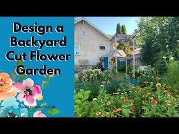Cut Flower Garden In Your Backyard