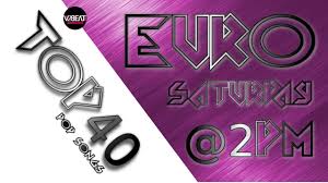 The Europe Top40 Hits Pop Chart On Air 2pm Every Saturday