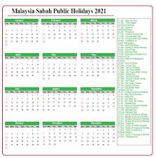The public holidays are often related to the particular historical event of the country and due to those reasons, they are known as the national holidays since they represent the whole nation of the. Sabah Public Holidays 2021 Sabah Holiday Calendar