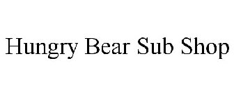HUNGRY BEAR SUB SHOP Trademark - Registration Number ...