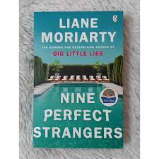 The characters, the plots, the events, everything is perfect! Nine Perfect Strangers By Liane Moriarty Shopee Philippines