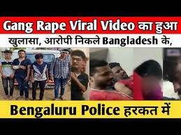 Watch, upload and share hd and 4k videos viral tiktok botol banglades yang lagi viral asli bikin merinding !!! Gang Rape Viral Video à¤• à¤¹ à¤† à¤– à¤² à¤¸ à¤†à¤° à¤ª à¤¨ à¤•à¤² Bangladesh à¤• Bengaluru Police à¤¹à¤°à¤•à¤¤ à¤® Youtube