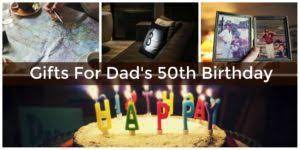 50th birthday gift ideas for dad