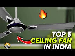 Top 5 Best Ceiling Fan In India 2022