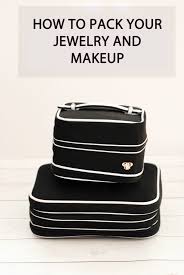 how to pack jewelry and makeup
