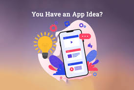 The mere fact that a person does not know where to start. You Have An App Idea Here S What To Do Next