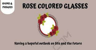 Rose Colored Glasses Meaning With