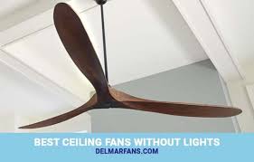 best ceiling fans without lights low