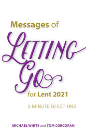 Syi lent music for various instruments enabling the youth in your congregation to share their musical talents download the 2021 lenten devotional to print and share. Messages Of Letting Go For Lent 2021 3 Minute Devotions Brookline Booksmith