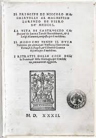at machiavelli s prince still inspires love and fear one of the first editions of the prince published in florence in 1532 after machiavelli s death courtesy of donato pineider hide caption