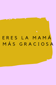 Here are the best things to do on mother's day. 55 Happy Mothers Day Quotes In Spanish With Images Darling Quote