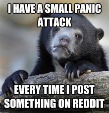 i have a small panic every time