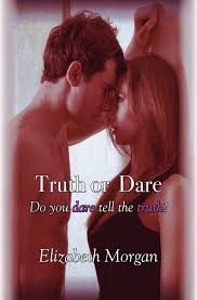 Truth Or Dare By Elizabeth Morgan Book Blitz Four Chicks Flipping Pages