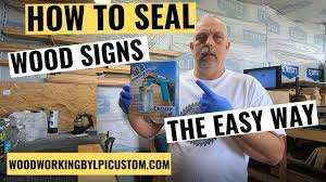 how do you seal your wood signs