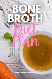 bone broth t plan a 3 week step by