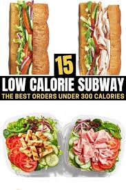 15 best low calorie subway menu orders