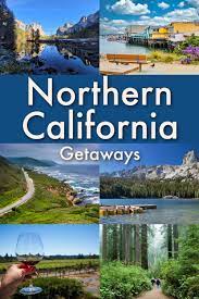 weekend getaways in northern california