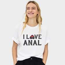 I Love Anal 2022 New Fashion Heart T-shirt With Pretty Women Spring Summer  T-shirts Top Hipster Casual Female T Shirt - AliExpress