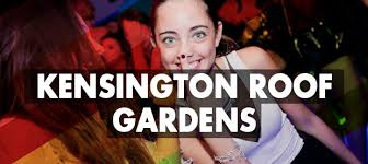 Kensington Roof Gardens Nightclub The