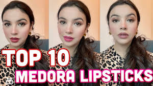 top 10 medora lipsticks lip hand