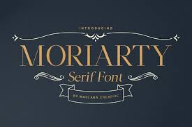 A traditional and elegant font with a vintage feel. Moriarty Serif Demo Font Dafont Free