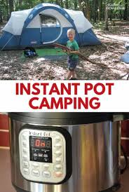 And no, i'm not being paid to write this post about instant pot recipes and i have zero sponsored affiliations with the company who makes instant pots. The Best Appliance For Camping And Rving Camping Meals Best Appliances Instant Pot