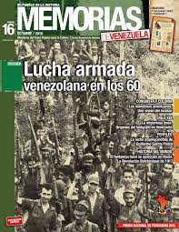 Memorias de Venezuela N°16 - Lucha armada venezolana en los 60 by Fundación  Centro Nacional de Historia - Issuu