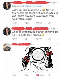 14h Replying To Astrology Is Real Channing Tho People Are