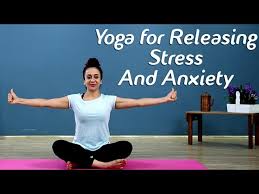 yoga to treat anxiety stress yoga