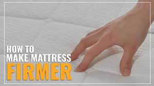 how to make a mattress firmer 8 tips
