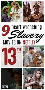These are the phenomenal films that helped us overcome a challenging year. 9 Slavery Movies On Netflix For Black History Month Best Movies Right Now