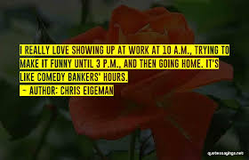A banker is a fellow who lends you his umbrella when the sun is shining, but wants it back the minute it begins to rain. Top 8 Funny Way Of Showing Love Quotes Sayings