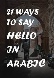 The slightly longer version, wa alaykumus salam wa rahmatullah can be translated as may the peace and mercy of allah be with you too. 21 Ways To Say Hello In Arabic Fluent Arabic