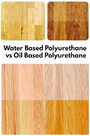 oil based polyurethane vs water based