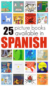 25 great picture books in spanish no
