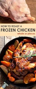 The cooking time for a whole chicken will need to be calucated from the weight of the bird. The Best Way To Cook A Frozen Chicken Whole Or Pieces