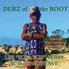 20 march 1936 or 28 march 1936) is a jamaican record producer and singer noted for his innovative studio . Dubz Of The Root By Lee Scratch Perry And Spacewave On Amazon Music Amazon Com