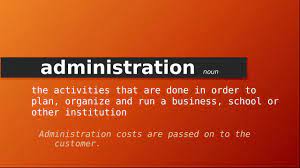 meaning of administration definition